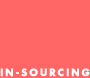 In-sourcing